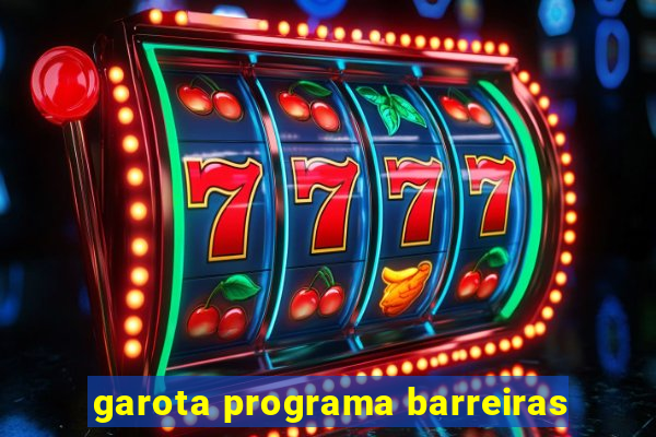 garota programa barreiras